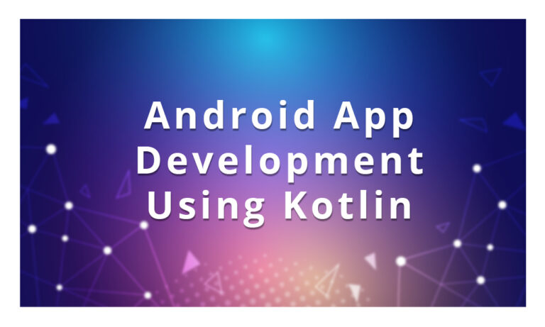 Android App Development Using Kotlin