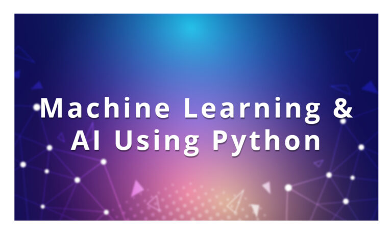 Machine Learning and AI using Python